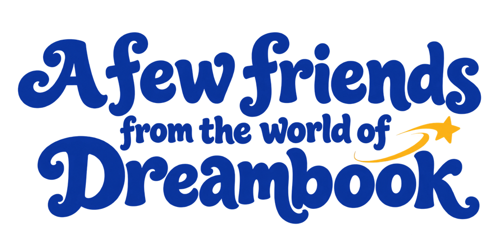 A few friends from the world of Dreambook